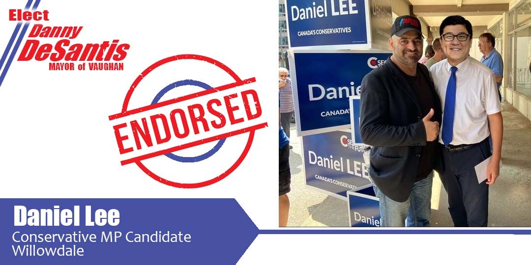 Elect Danny DeSantis Mayor of Vaughan Daniel Lee Conservative MP Candidate Endorsement