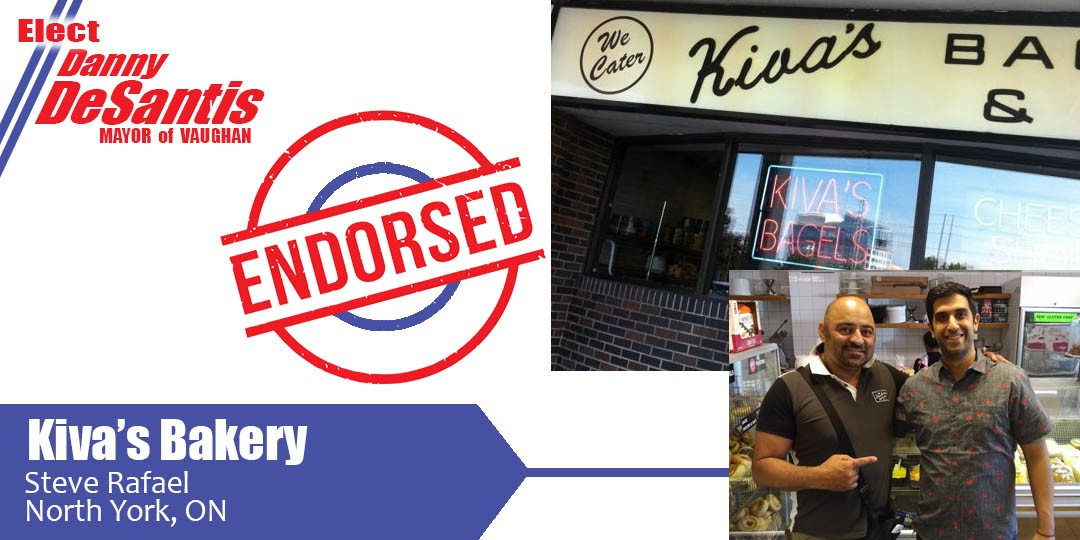 Elect Danny DeSantis New Mayor of Vaughan Kiva's Bakery and Market Steve Rafael Endorsement